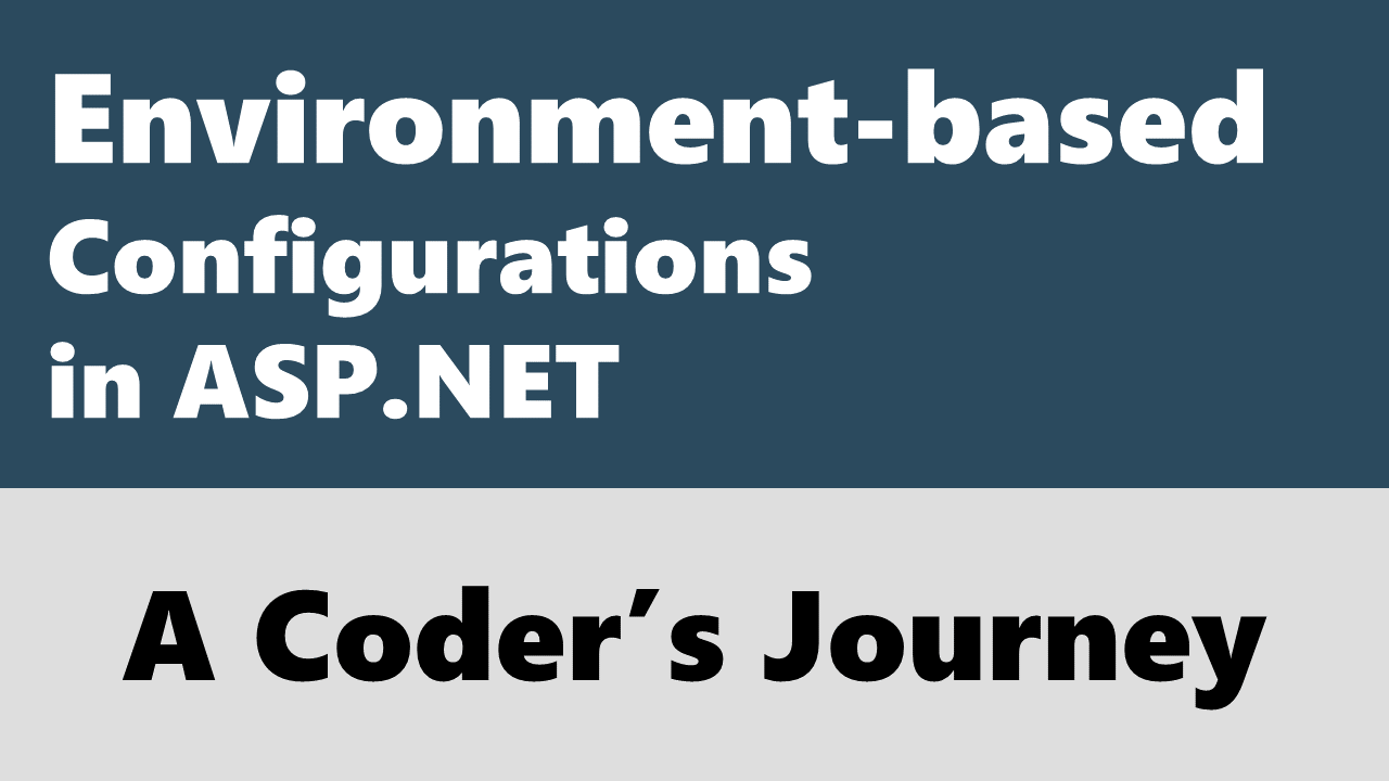 Environment-based Configurations in ASP.NET