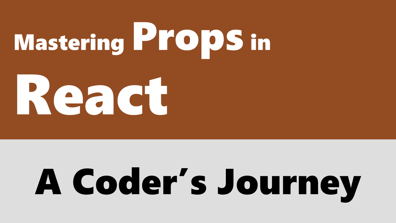 Mastering Props in React